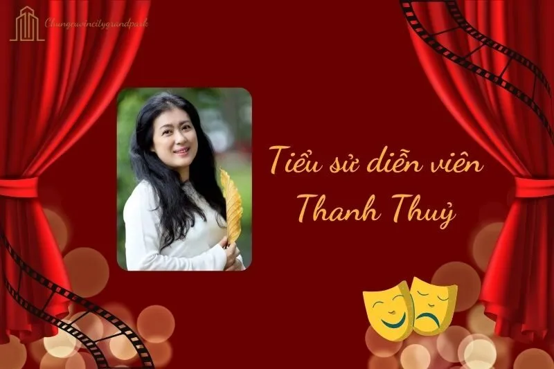 Tiểu sử diễn viên Thanh Thuỷ 2025: Cuộc đời & Sự nghiệp