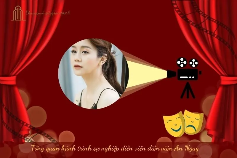 Tổng quan hành trình sự nghiệp của An Nguy