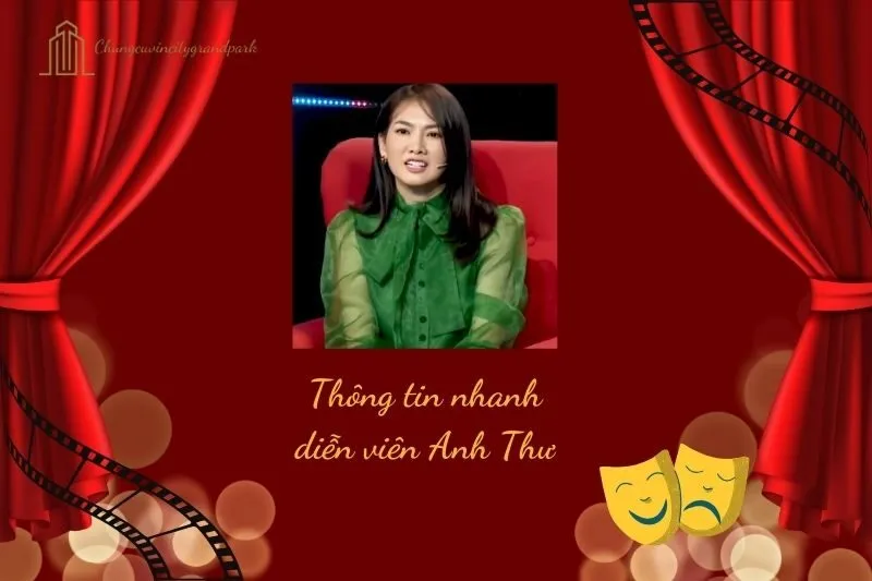 Thông tin nhanh diễn viên Anh Thư