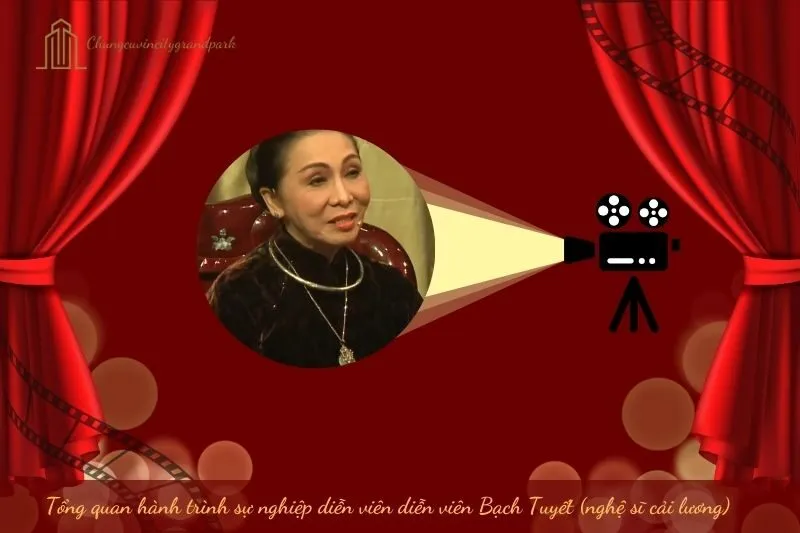 Tổng quan hành trình sự nghiệp diễn viên Bạch Tuyết (nghệ sĩ cải lương)