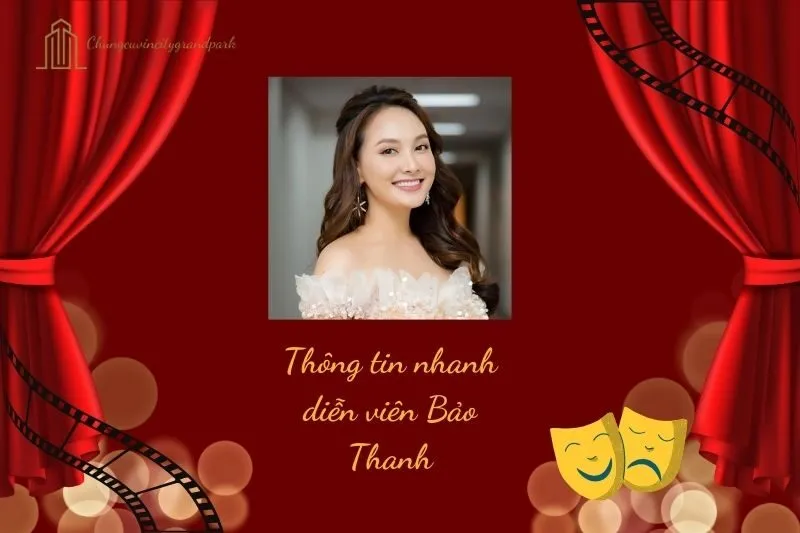 Thông tin nhanh diễn viên Bảo Thanh