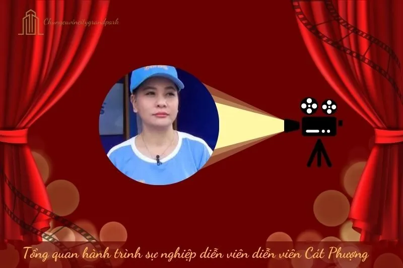 Tổng quan hành trình sự nghiệp diễn viên Cát Phượng