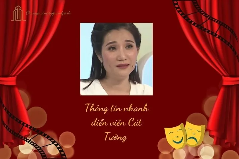 Thông tin nhanh diễn viên Cát Tường