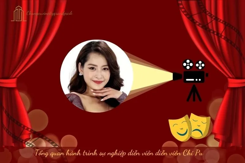 Tổng quan hành trình sự nghiệp diễn viên Chi Pu