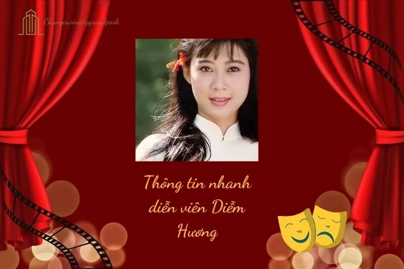 Thông tin nhanh diễn viên Diễm Hương