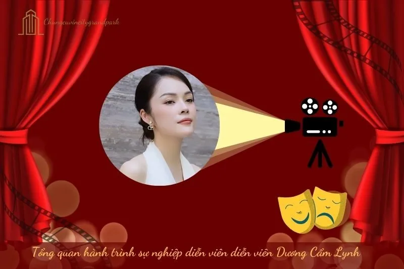 Tổng quan hành trình sự nghiệp diễn viên Dương Cẩm Lynh