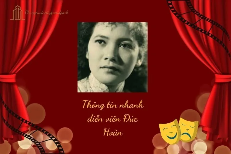 Thông tin nhanh diễn viên Đức Hoàn