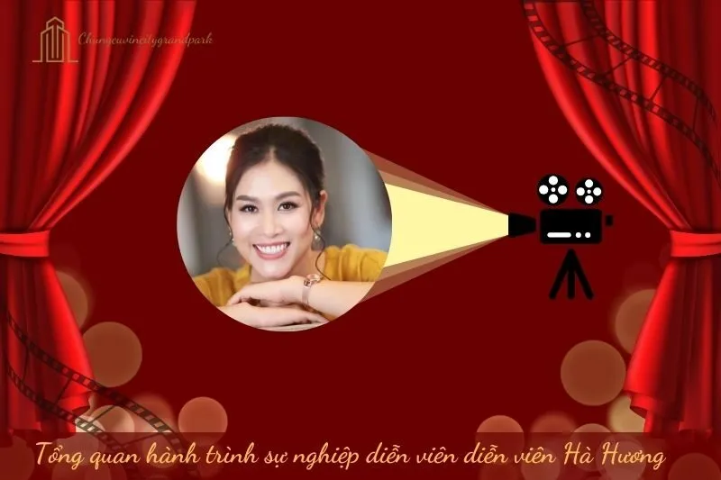 Tổng quan hành trình sự nghiệp diễn viên Hà Hương