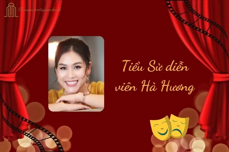 Tiểu sử diễn viên Hà Hương 2025: Từ ballet đến màn ảnh Việt