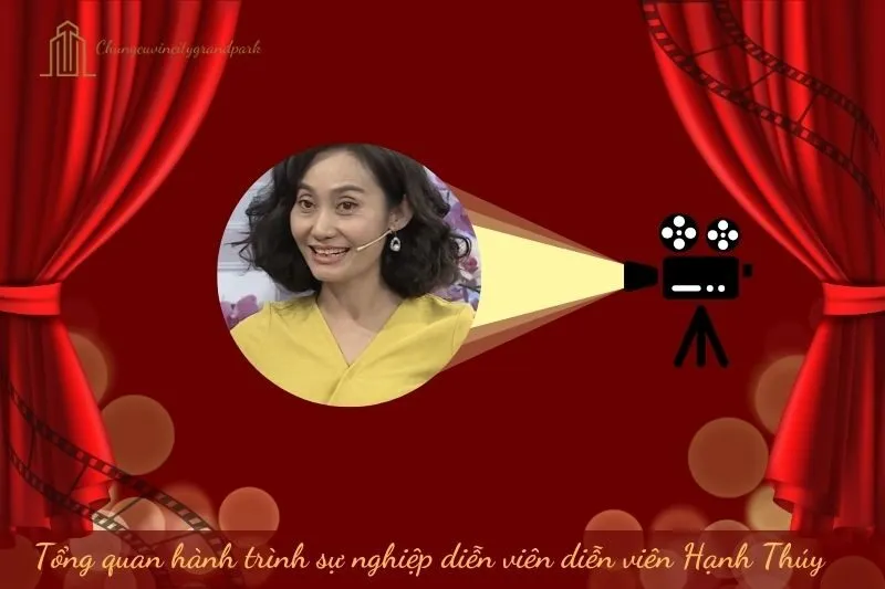 Tổng quan hành trình sự nghiệp diễn viên Hạnh Thúy