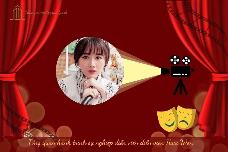 Tổng quan hành trình sự nghiệp diễn viên Hari Won