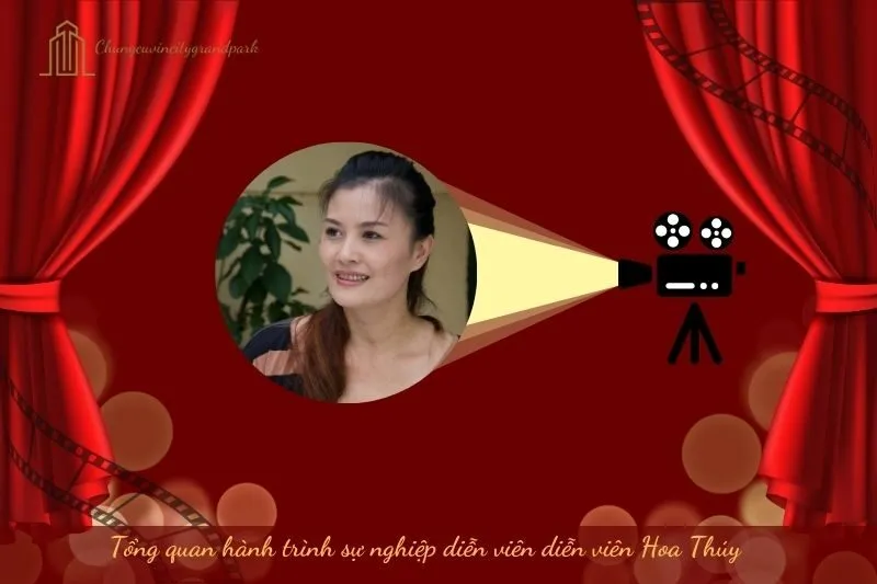 Tổng quan hành trình sự nghiệp diễn viên Hoa Thuý