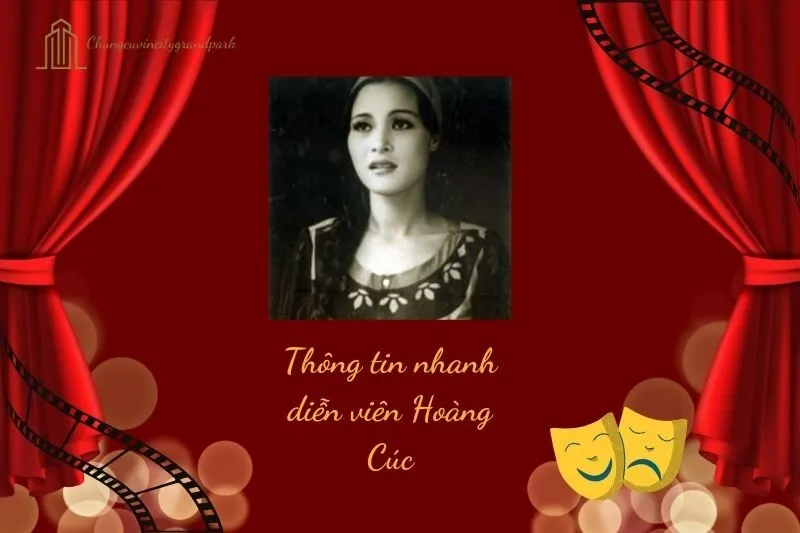 Thông tin nhanh diễn viên Hoàng Cúc