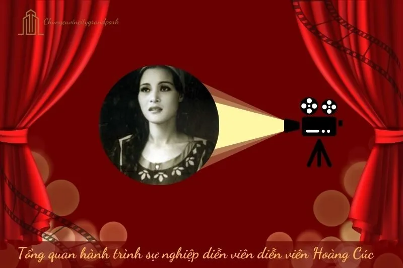 Tổng quan hành trình sự nghiệp diễn viên Hoàng Cúc