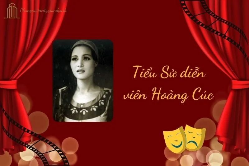 Tiểu sử diễn viên Hoàng Cúc 2025: Cuộc đời và sự nghiệp nổi bật