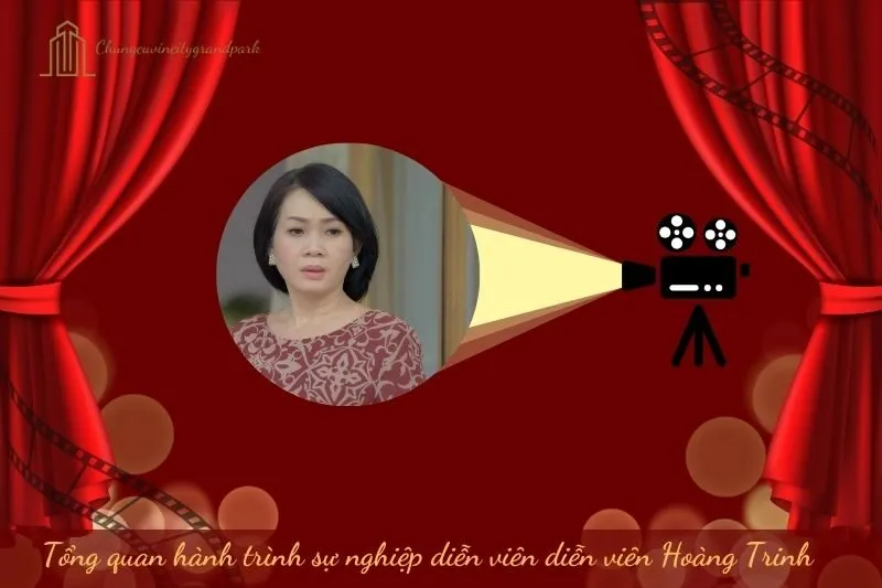 Tổng quan hành trình sự nghiệp diễn viên Hoàng Trinh
