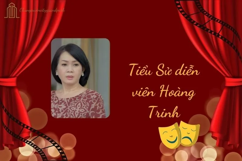 Tiểu sử diễn viên Hoàng Trinh 2025: Sự nghiệp & Đời tư