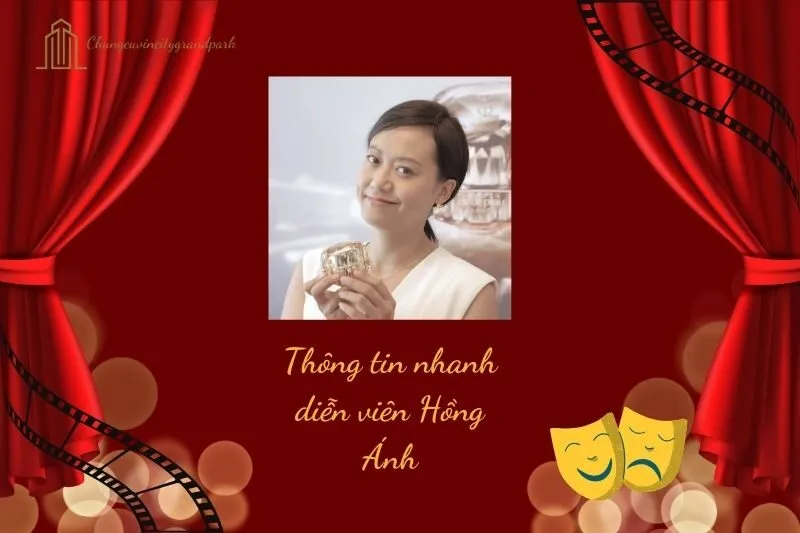 Thông tin nhanh diễn viên Hồng Ánh