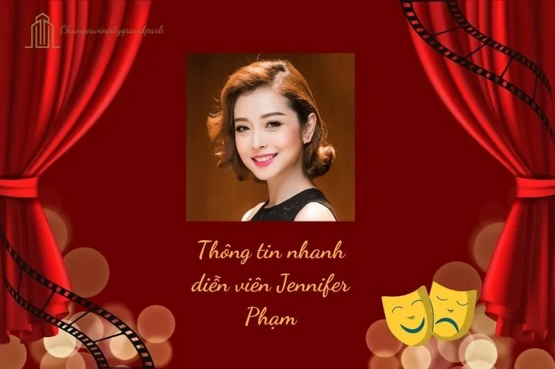 Thông tin nhanh về diễn viên Jennifer Phạm