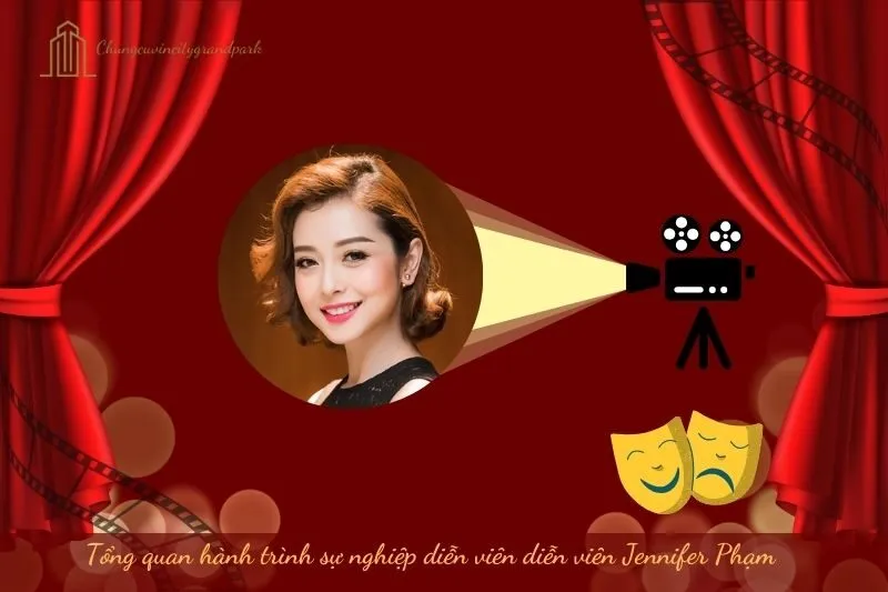 Tổng quan hành trình sự nghiệp diễn viên Jennifer Phạm
