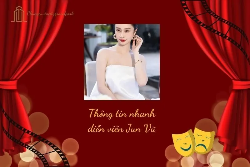 Thông tin nhanh diễn viên Jun Vũ
