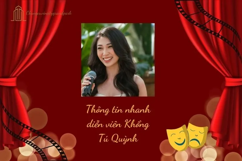 Thông tin nhanh diễn viên Khổng Tú Quỳnh