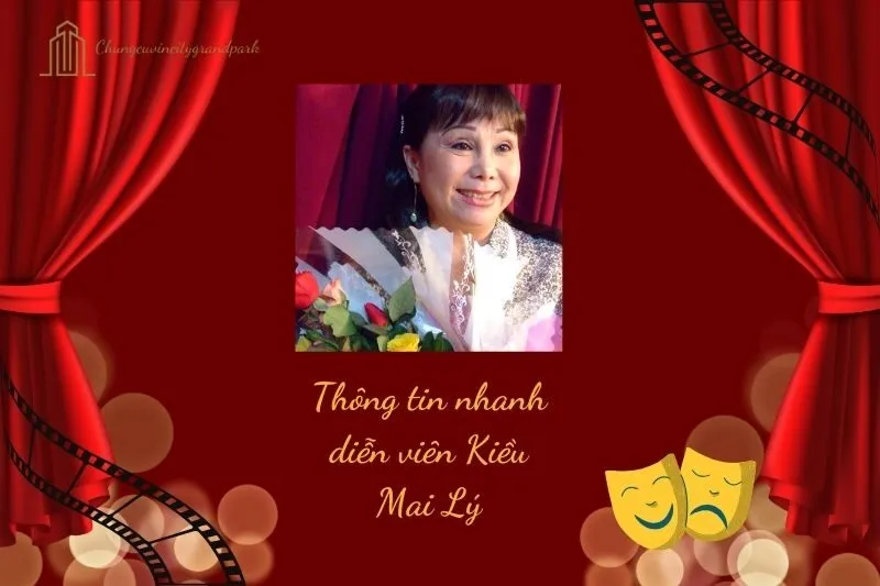 Thông tin nhanh diễn viên Kiều Mai Lý