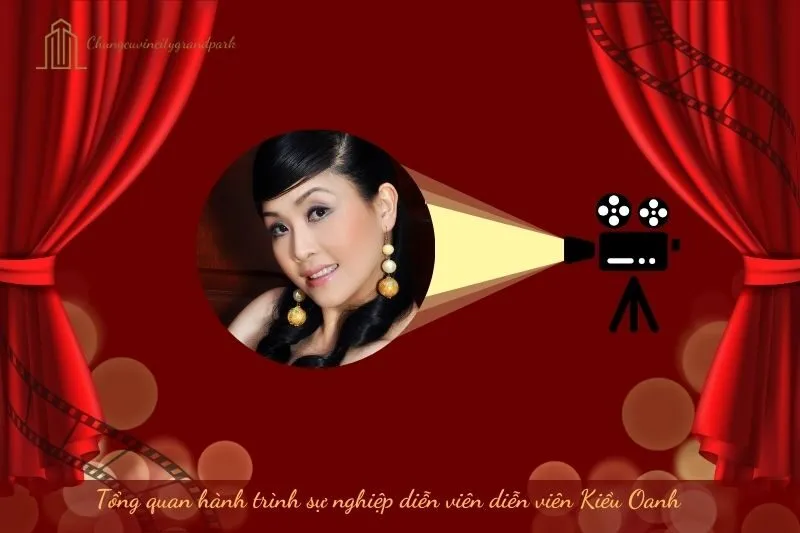 Tổng quan hành trình sự nghiệp diễn viên Kiều Oanh