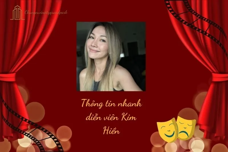 Thông tin nhanh diễn viên Kim Hiền