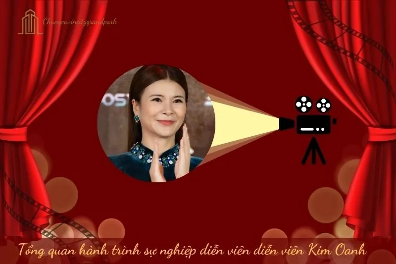 Tổng quan hành trình sự nghiệp diễn viên Kim Oanh
