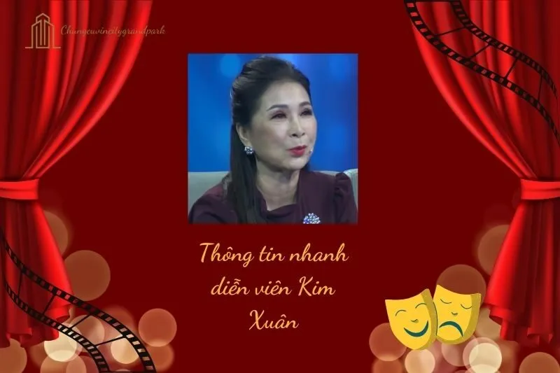 Thông tin nhanh diễn viên Kim Xuân