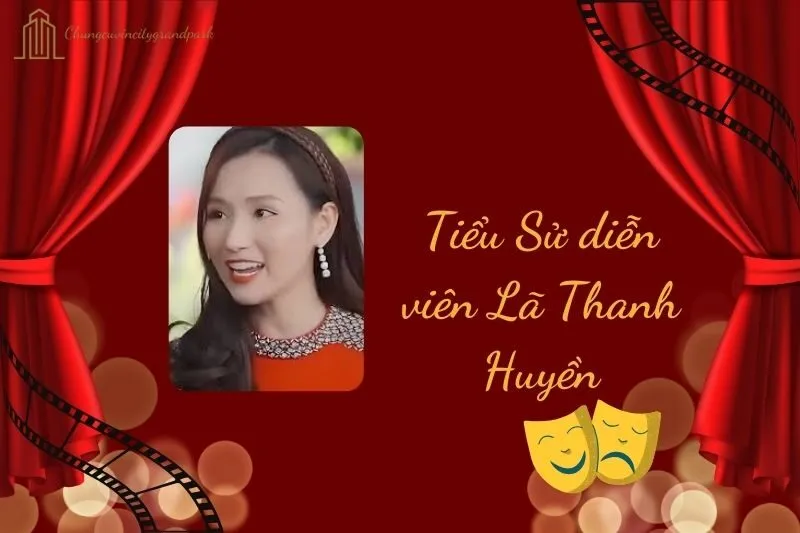 Tiểu sử diễn viên Lã Thanh Huyền 2025: Hành trình sự nghiệp nổi bật
