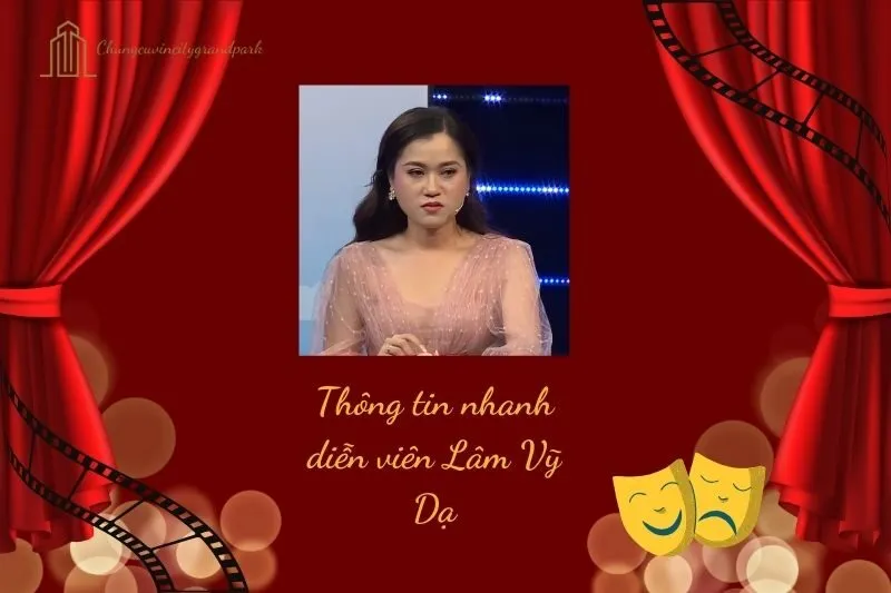 Thông tin nhanh diễn viên Lâm Vỹ Dạ