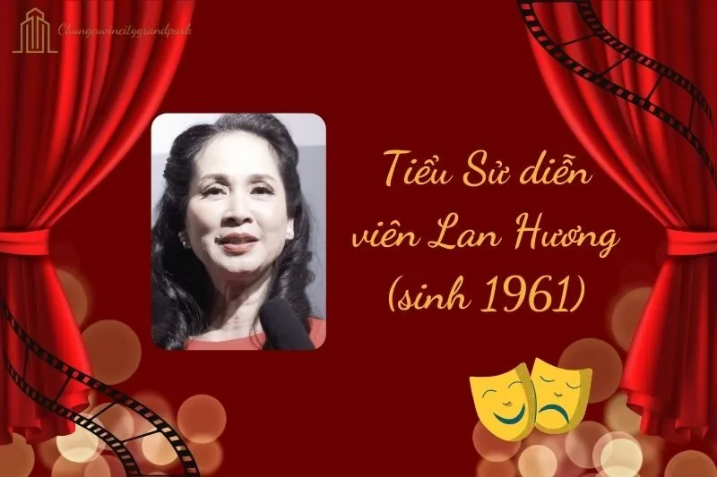 Tiểu sử diễn viên Lan Hương (sinh 1961) 2025: Sự nghiệp Nổi Bật