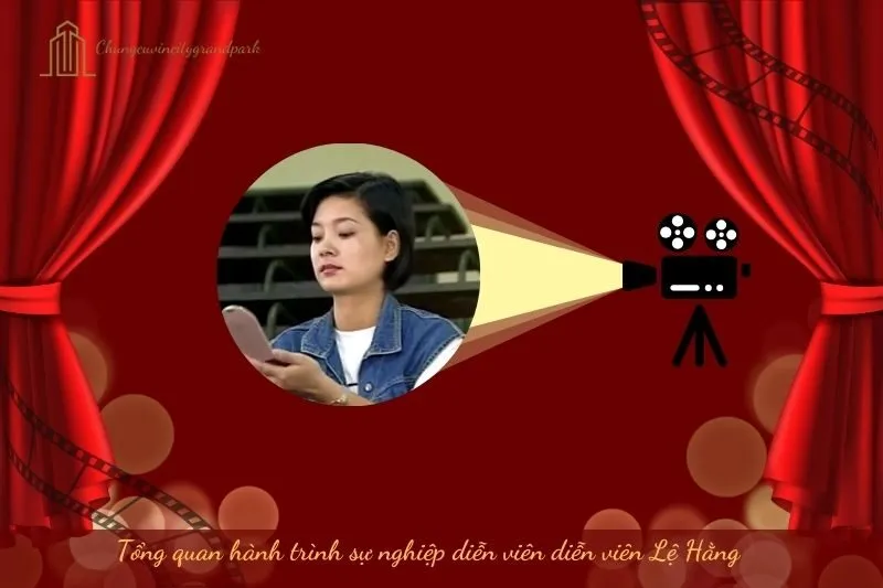 Tổng quan hành trình sự nghiệp diễn viên Lệ Hằng