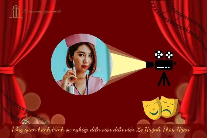 Tổng quan hành trình sự nghiệp diễn viên Lê Huỳnh Thúy Ngân