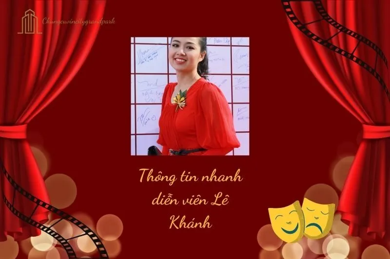 Thông tin nhanh diễn viên Lê Khánh