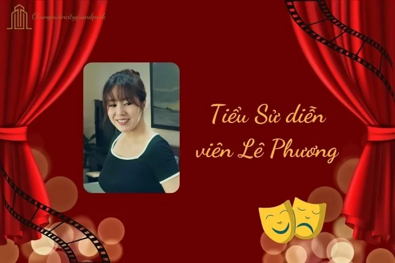 Tiểu sử diễn viên Lê Phương 2025: Cuộc đời và sự nghiệp nổi bật