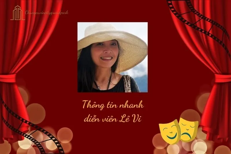 Thông tin nhanh diễn viên Lê Vi