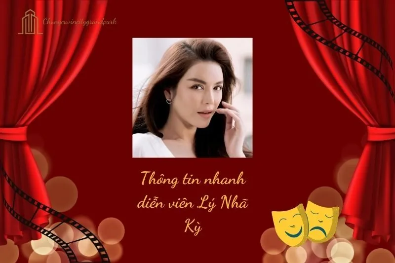 Thông tin nhanh diễn viên Lý Nhã Kỳ