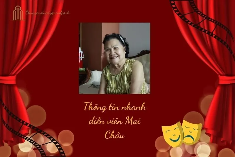 Thông tin nhanh diễn viên Mai Châu