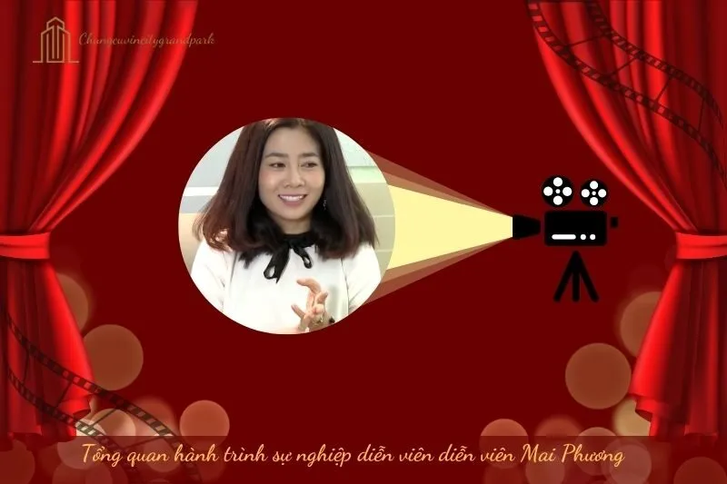 Tổng quan hành trình sự nghiệp diễn viên Mai Phương