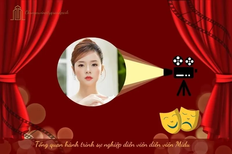 Tổng quan hành trình sự nghiệp diễn viên Midu