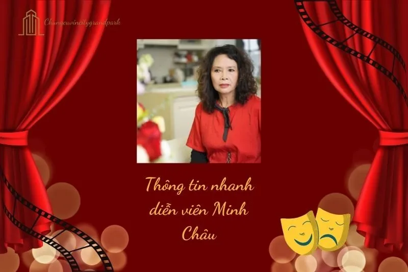 Thông tin nhanh diễn viên Minh Châu