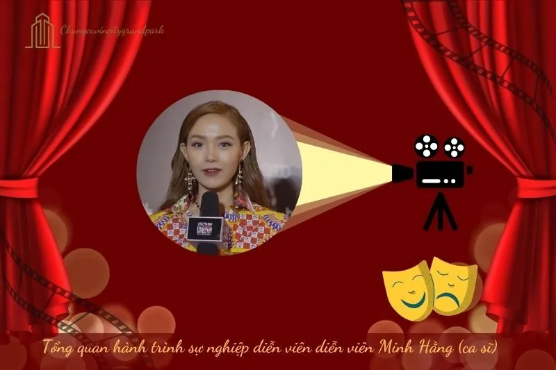 Tổng quan hành trình sự nghiệp diễn viên Minh Hằng (ca sĩ)