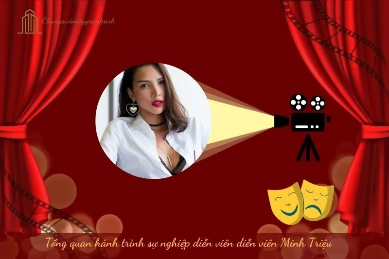 Tổng quan hành trình sự nghiệp diễn viên Minh Triệu