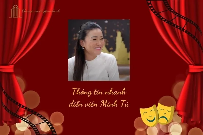 Thông tin nhanh diễn viên Minh Tú