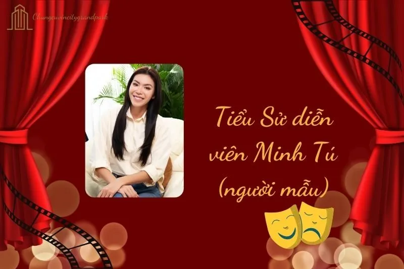 Tiểu sử diễn viên Minh Tú (người mẫu) 2025: Hành trình sự nghiệp