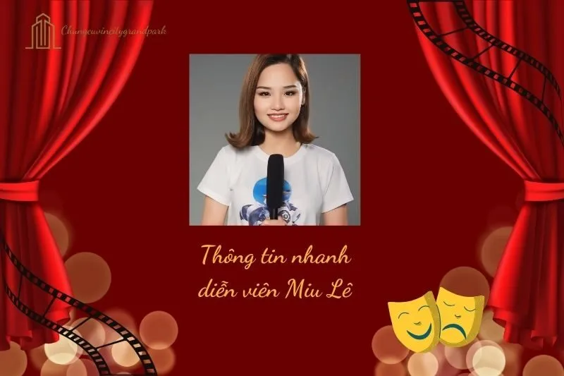 Thông tin nhanh diễn viên Miu Lê