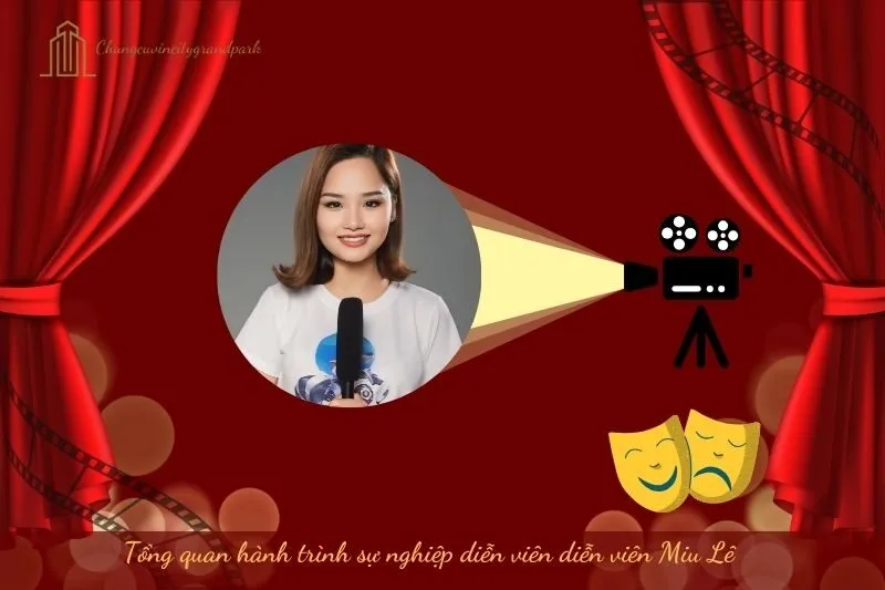 Tổng quan hành trình sự nghiệp diễn viên Miu Lê
